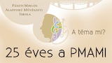 A zene egy életen át elkísér a PMAMI 25. születésnapja (magazin) 2017.04.11.