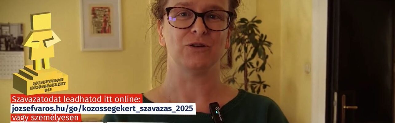 🏆 Döntsön Ön is, ki kapja a Józsefvárosi Közösségekért díjat 2025-ben!